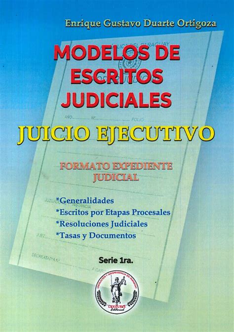 Juicio Ejecutivo Modelos De Escritos Judiciales Ediciones Técnicas