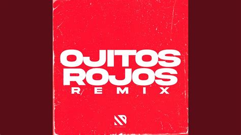 Ojitos Rojos Remix Youtube Music