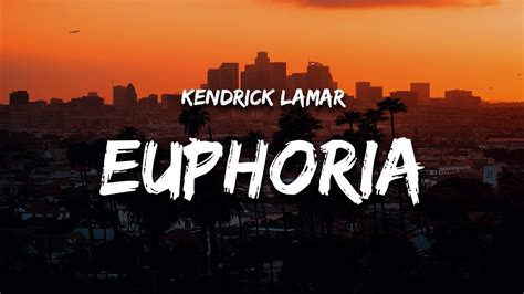 Kendrick Lamar Euphoria Lyrics Drake Diss Youtube