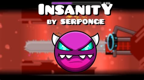 Insanity By Serponge Medium Demon Geometry Dash Youtube