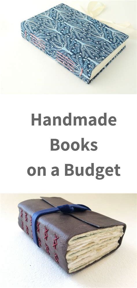 10 Tips For Creating Handmade Books On A Budget Handmade Journals