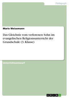 Das Gleichnis Vom Verlorenen Sohn Im Evangelischen Religionsunterricht