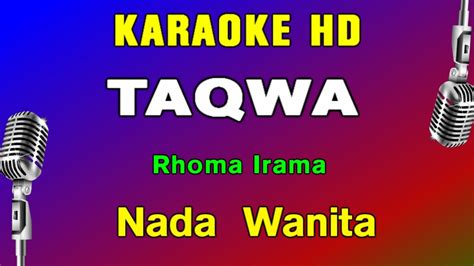 TAQWA RHOMA IRAMA KARAOKE Nada Wanita YouTube