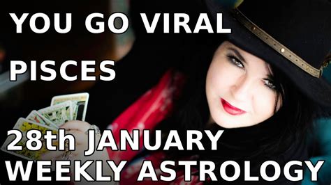 Pisces Weekly Horoscope 28th Jan 2019 You Go Viral Youtube