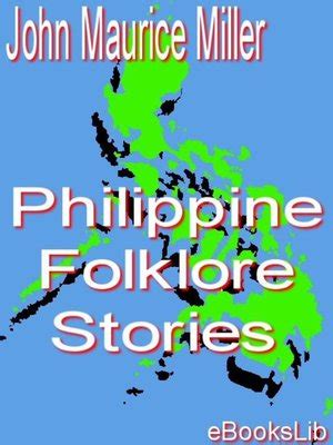 Philippine Folklore Stories by John Maurice Miller · OverDrive: ebooks ...