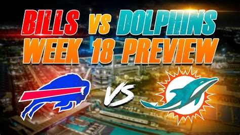 Buffalo Bills Vs Miami Dolphins Week 18 Preview Youtube