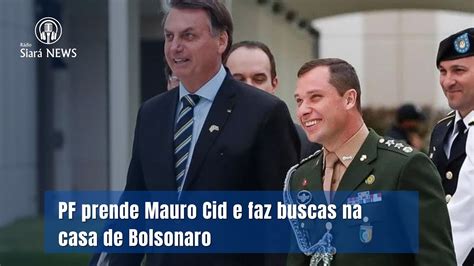 PF Prende Mauro Cid E Faz Buscas Na Casa De Bolsonaro YouTube