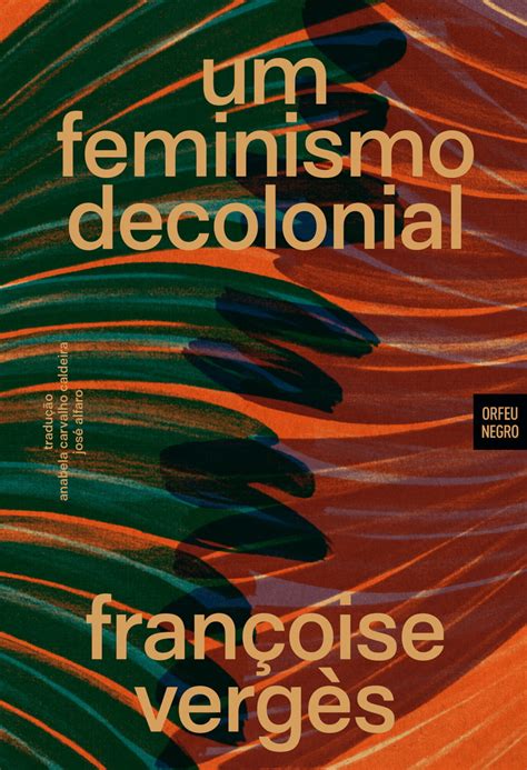 Feminismo Decolonial Fran Oise Verg S Hangar