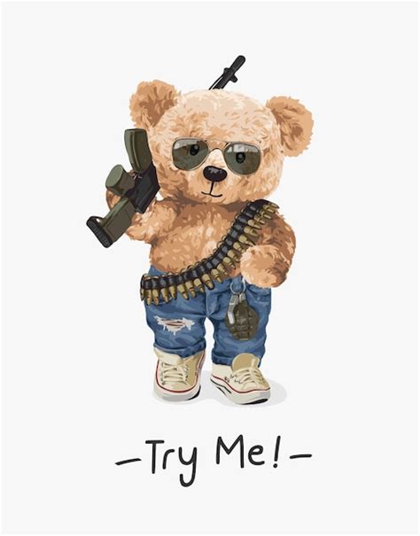 Premium Vector Try Me Slogan With Cool Bear Doll Carrying A Rifle