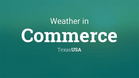 Weather for Commerce, Texas, USA