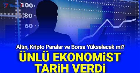 Son dakika altın Bitcoin ve borsa yorumları geldi Yükseleceği tarihi