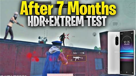 Sony Xperia Pubg Test After Month Sony Xperia Hdr Extreme