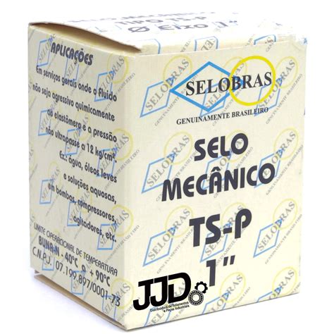 Selo Mec Nico Tipo Tsp Eixo Selobras Jjd Distribuidora De