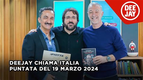 Deejay Chiama Italia Puntata Del 19 Marzo 2024 Ospite Piotta YouTube