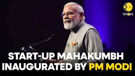 Pm Modi Live Pm Modi Inaugurates Start Up Mahakumbh At Bharat Mandapam