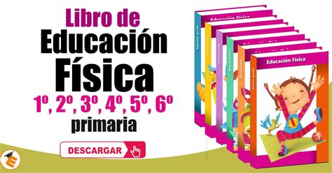 Material Educativo Libro de educación física todos los grados 1º 2º