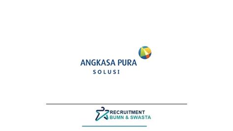 Lowongan Kerja PT Angkasa Pura Solusi 2024 RECRUITMENT BUMN