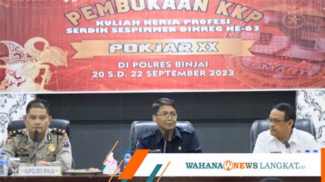 Pembukaan Kuliah Kerja Profesi Kkp Serdik Sespimmen Ke Di Polres