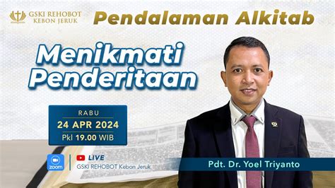 PENDALAMAN ALKITAB 24 Maret 2024 19 00 WIB Pdt Dr Yoel Triyanto