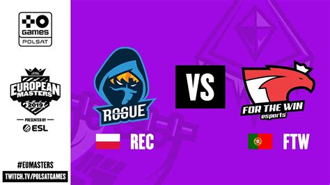 REC vs FTW dzień 2 faza grupowa EU Masters Lato 2019 YouTube