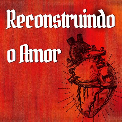 Reconstruindo O Amor 1 0 Carlos Igor Bastos Mendes Hotmart