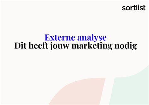 Externe Analyse Van Jouw Marketing Begint Hier Ontdek Onze Tips Nu