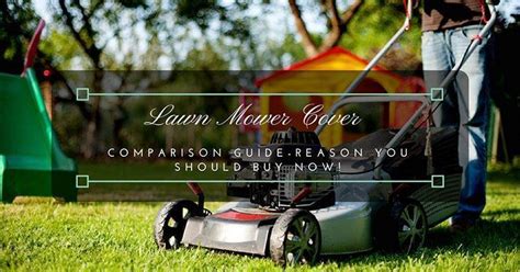 Best Lawn Mower Cover In 2018 Reviews: Top 5+ Recommended