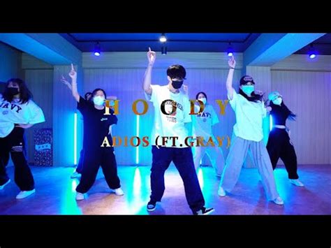 안녕히 Adios Feat GRAY Hoody 후디 SO D CHOREOGRAPHY YouTube