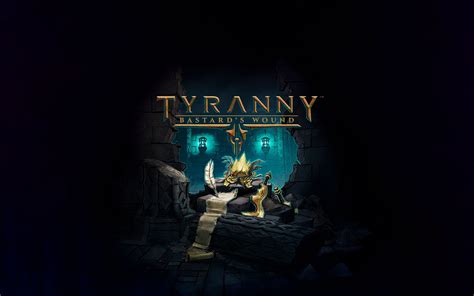 Tyranny Bastards Wound Hype Games