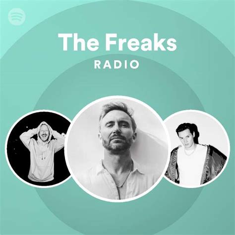 The Freaks Radio Playlist By Spotify Spotify