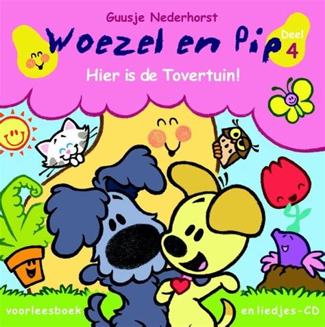 Woezel En Pip 4 Hier Is De Tovertuin Met Dvd Guusje Nederhorst