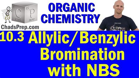 103 Allylic And Benzylic Bromination With Nbs Organic Chemistry