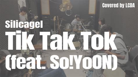 Tik Tak Tok Feat So Yoon Covered By Lcda Youtube