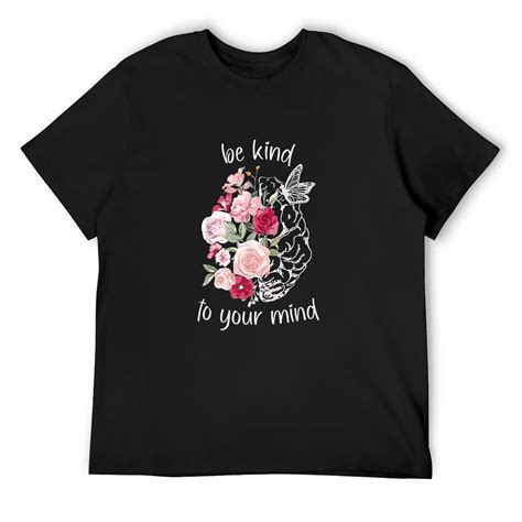 Be Kind To Your Mind Mental Health Matters Brain Wildflowers T Shirt