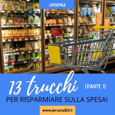 Trucchi Per Risparmiare Sulla Spesa Parte Persona