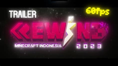 60Fps TRAILER Rewind Minecraft Indonesia 2023 McAnimID YouTube