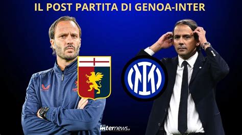 Il POST PARTITA Di GENOA INTER PAGELLE ANALISI E COMMENTI YouTube