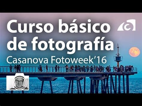 Curso B Sico De Fotograf A Youtube