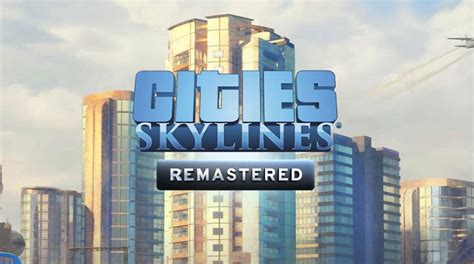 Cities Skylines Remastered Ab sofort für PS5 und Xbox erhältlich