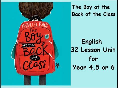 32 Lessons The Boy At The Back Of The Class By Onjali Rauf Year 4