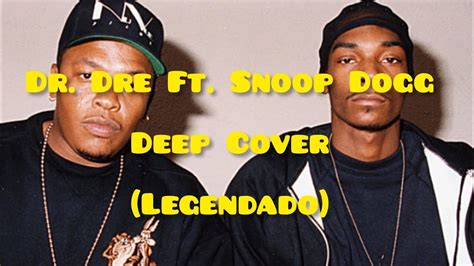 Dr Dre And Snoop Dogg Deep Cover Legendado Youtube