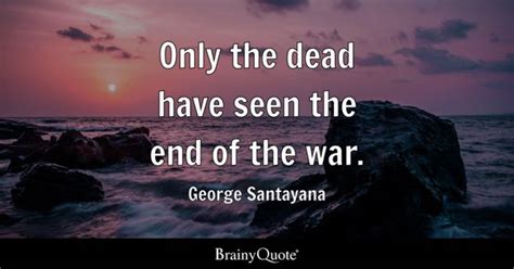 Top 10 George Santayana Quotes BrainyQuote