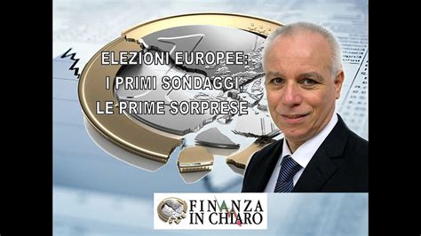 ELEZIONI EUROPEE I PRIMI SONDAGGI LE PRIME SORPRESE YouTube