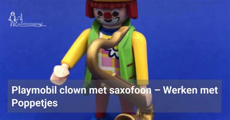 Playmobil Clown Met Saxofoon Werken Met Poppetjes