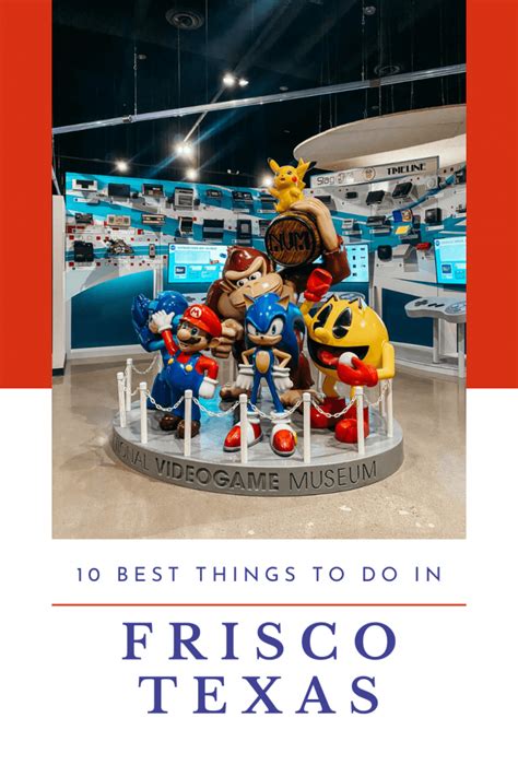 10 Best Things To Do In Frisco Tx Artofit