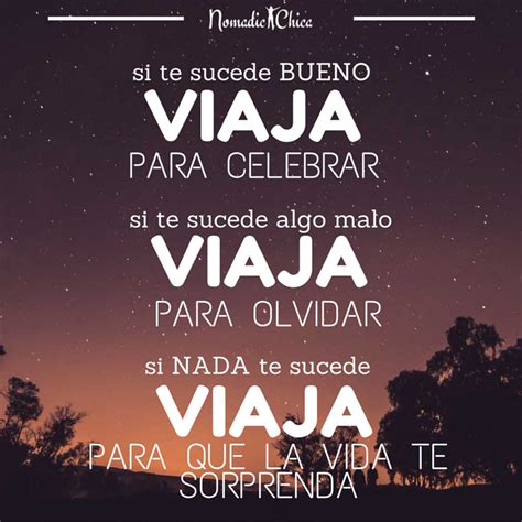 Viaja Para Celebrar Frases Inspiradoras The Nomadic Chica