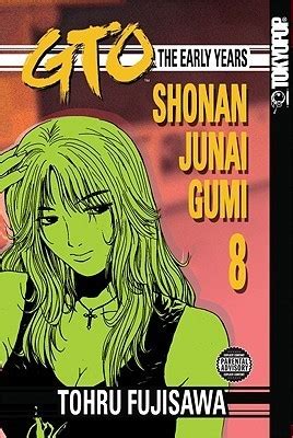 Gto The Early Years Shonan Junai Gumi Volume Shonan Junai Gumi