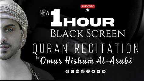 1 Hour Beautiful Black Screen Quran Recitation By Omar Hisham Al Arabi