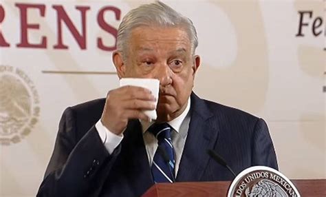 Con Remedios Caseros AMLO Trata Su Tutupiche En El Ojo Ya Voy De