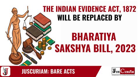 The Indian Evidence Act Will Be Replaced By The Bharatiya